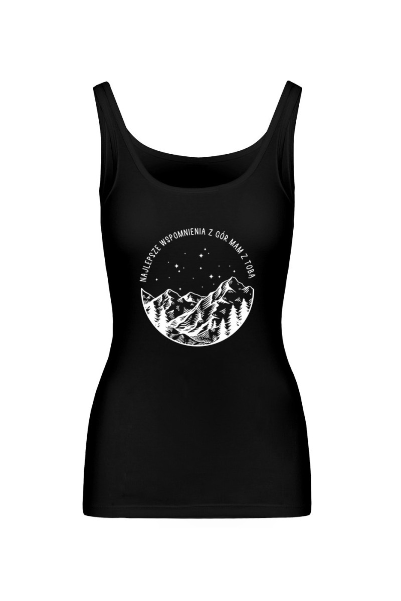 Koszulka Damska Tank Top Najlepsze Wspomnienia Z Gór Mam Z Tobą III Koszulka Damska Tank Top Najlepsze Wspomnienia Z Gór Mam Z Tobą III