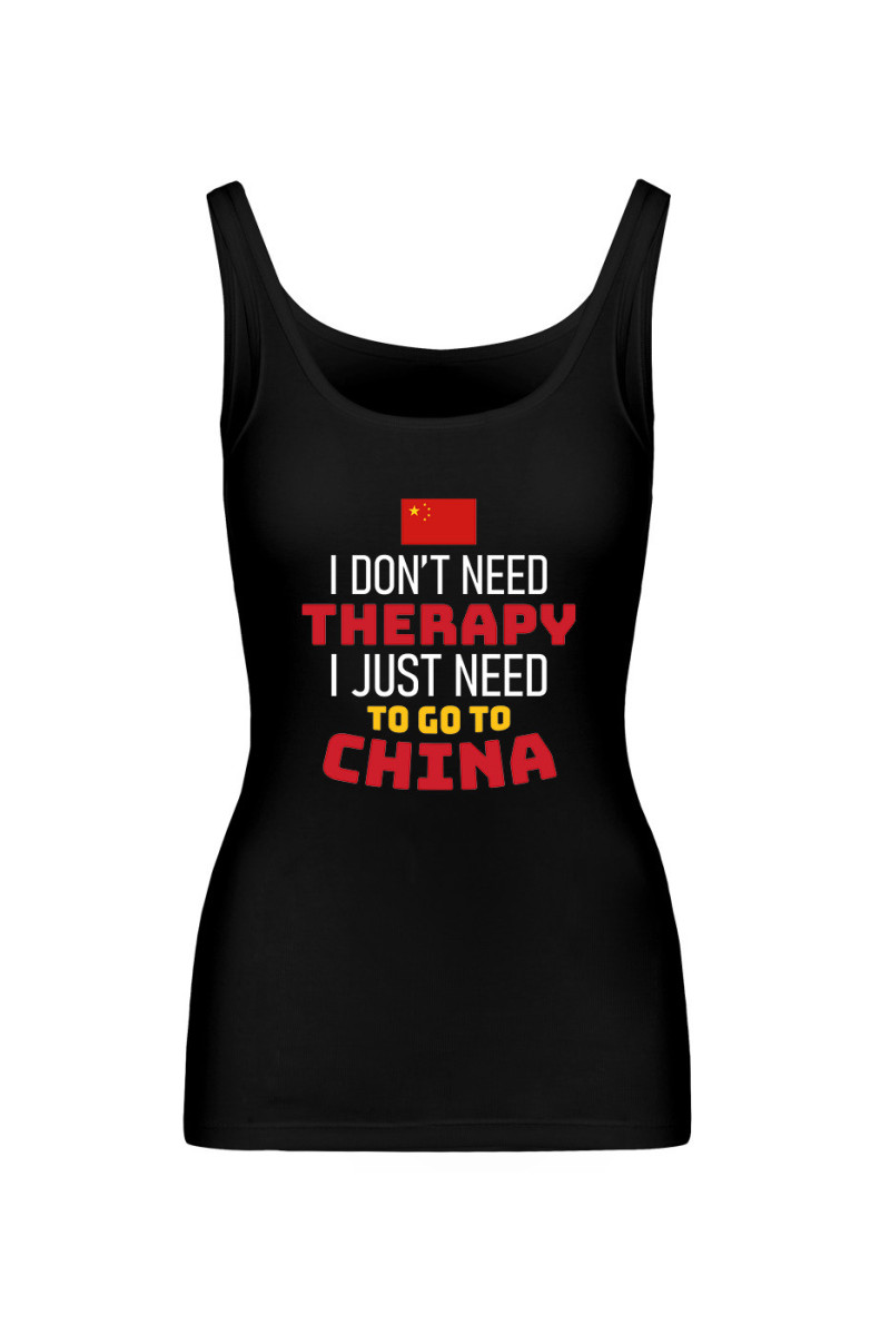 Koszulka Damska Tank Top I Don't Need Therapy I Just Need To Go To China