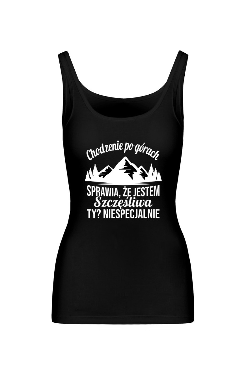 Koszulka Damska Tank Top Chodzenie Po Górach Sprawia, Że Jestem Szczęśliwa Koszulka Damska Tank Top Chodzenie Po Górach Sprawia, Że Jestem Szczęśliwa