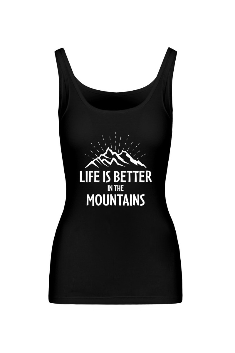 Koszulka Damska Tank Top Life Is Better In The Mountains