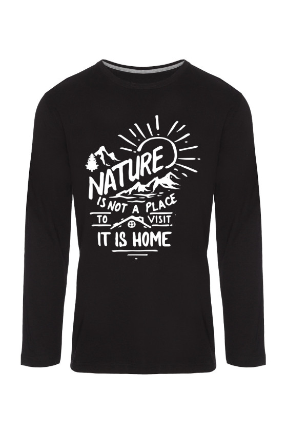 Koszulka Męska Longsleeve Nature Is Not A Place To Visit, It Is Home