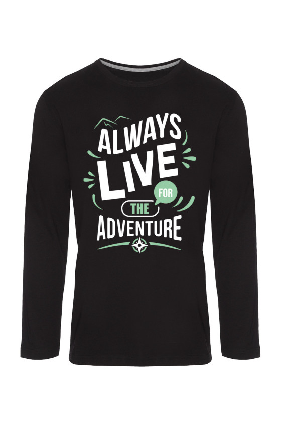 Koszulka Męska Longsleeve Always Live For The Adventure