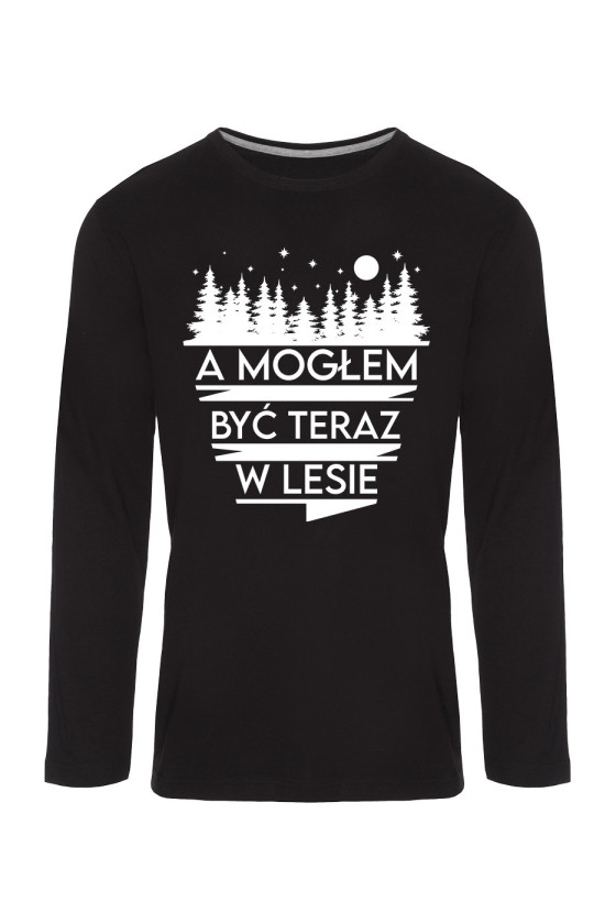 Koszulka Męska Longsleeve A Mogłem Być Teraz W Lesie