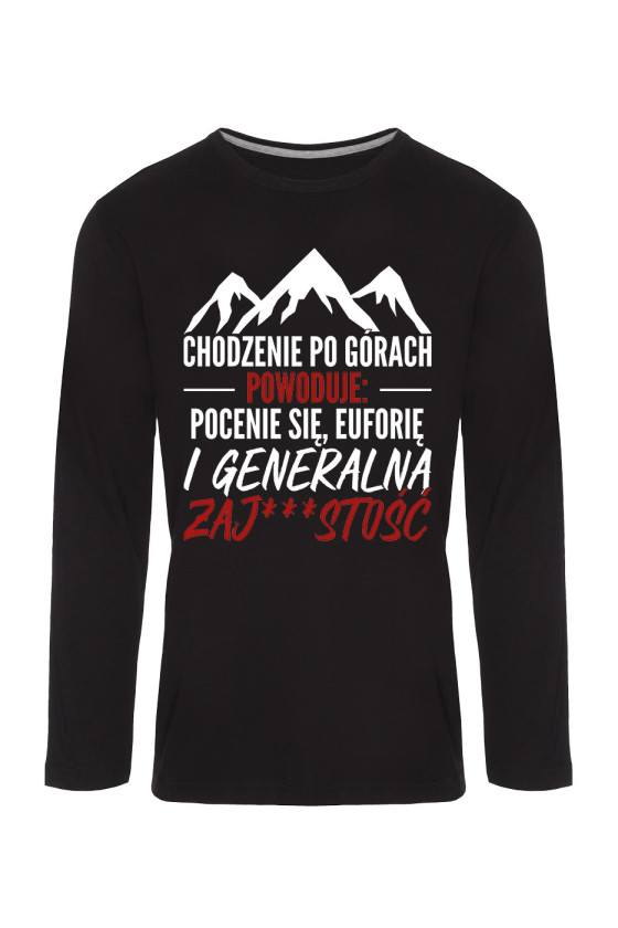 Koszulka Męska Longsleeve Chodzenie Po Górach Powoduje: Pocenie Się, Euforię I Generalną Zaj***stość