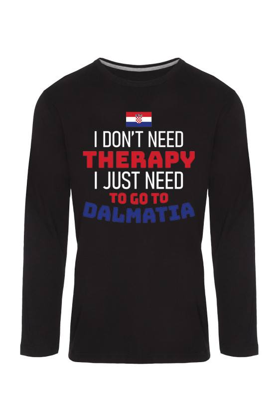 Koszulka Męska Longsleeve I Don't Need Therapy I Just Need To Go To Dalmatia