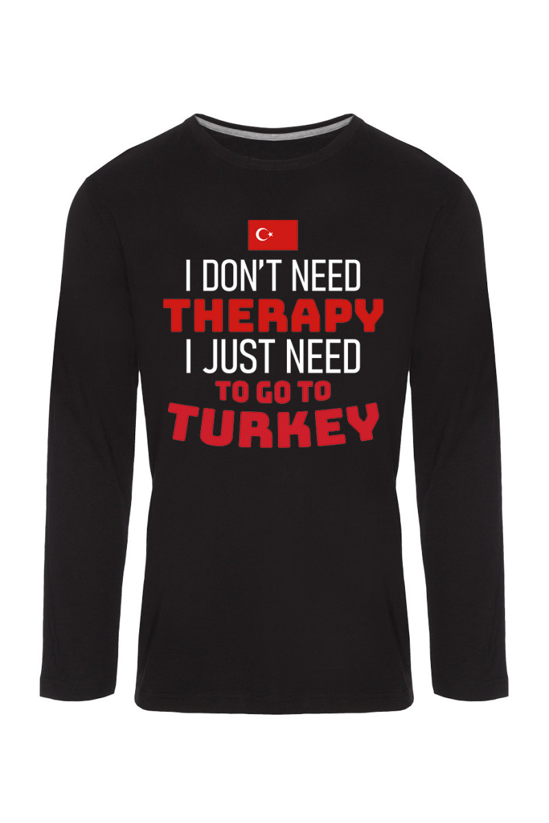 Koszulka Męska Longsleeve I Don't Need Therapy I Just Need To Go To Turkey