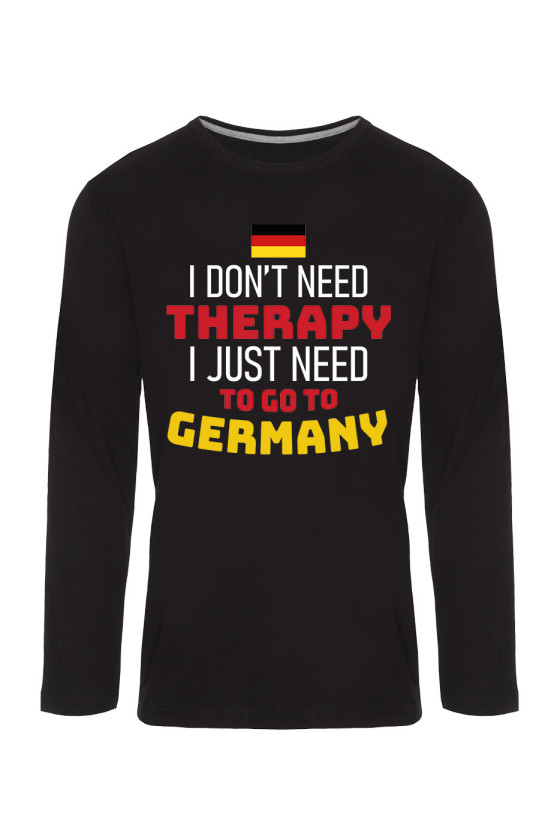 Koszulka Męska Longsleeve I Don't Need Therapy I Just Need To Go To Germany