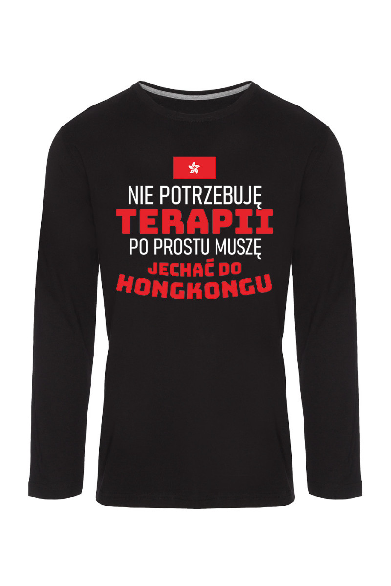 Koszulka Męska Longsleeve Nie Potrzebuję Terapii, Po Prostu Muszę Jechać Do Hongkongu