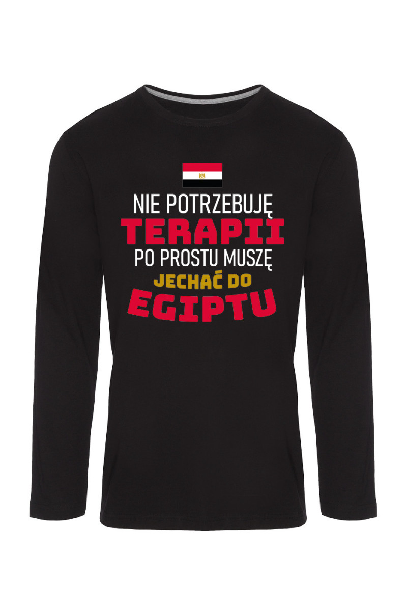 Koszulka Męska Longsleeve Nie Potrzebuję Terapii, Po Prostu Muszę Jechać Do Egiptu