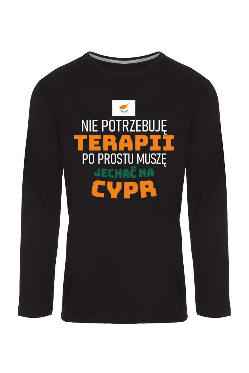 Koszulka Męska Longsleeve Nie Potrzebuję Terapii, Po Prostu Muszę Jechać Na Cypr