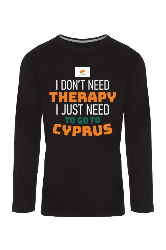Koszulka Męska Longsleeve I Don't Need Therapy I Just Need To Go To Cyprus