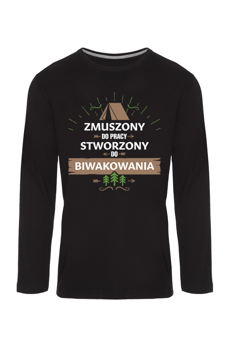 Koszulka Męska Longsleeve Zmuszony Do Pracy, Stworzony Do Biwakowania