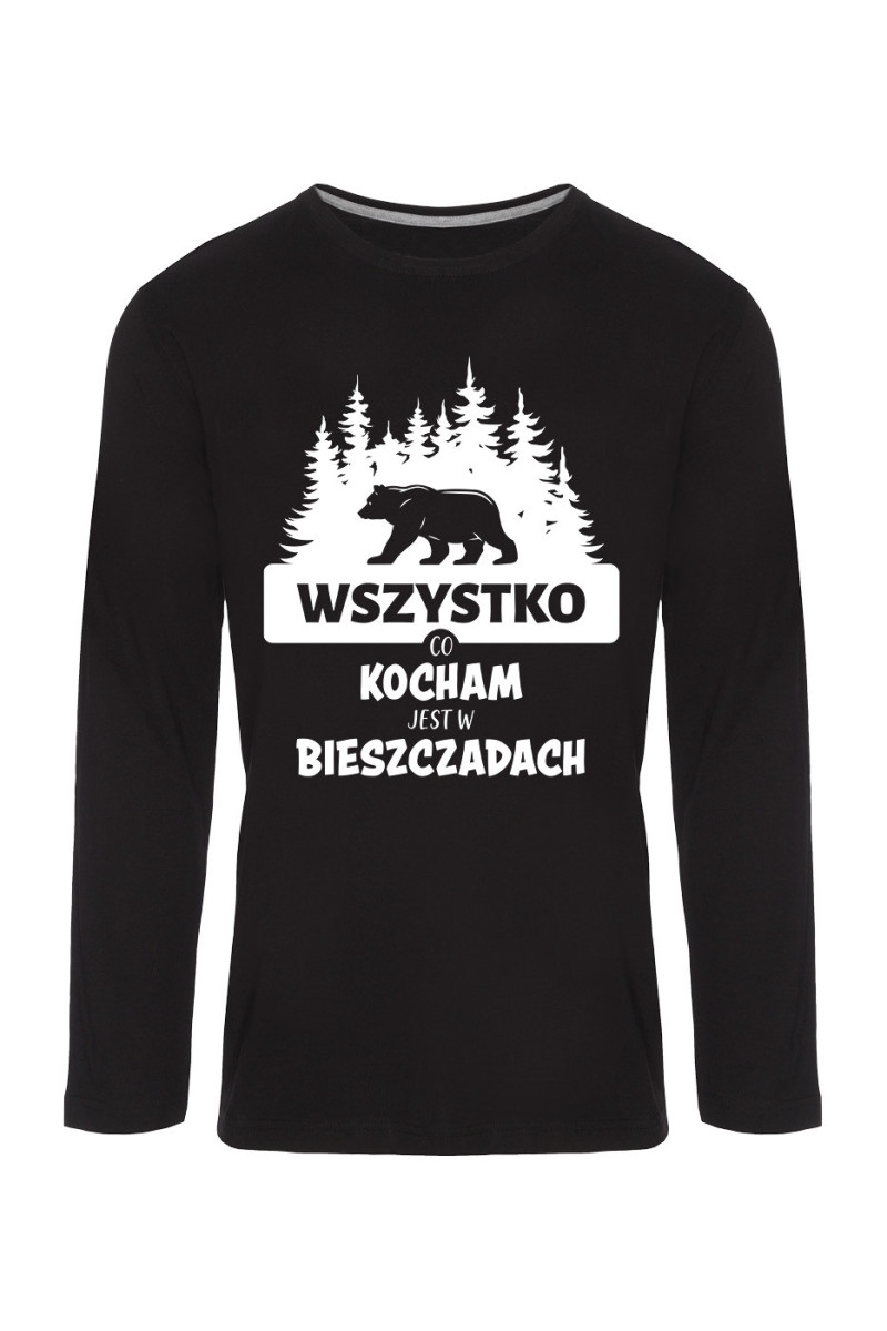 Koszulka Męska Longsleeve Wszystko, Co Kocham Jest w Bieszczadach