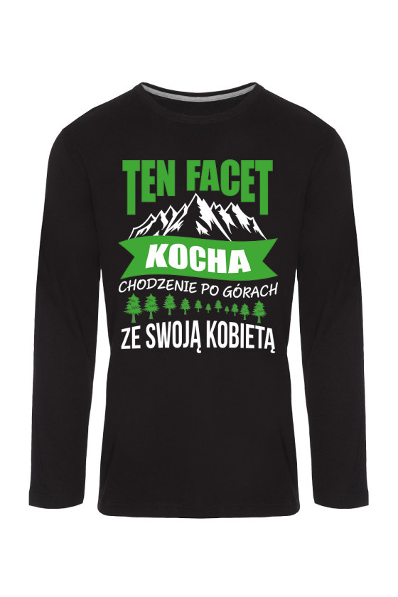 Koszulka Męska Longsleeve Ten Facet Kocha Chodzenie Po Górach Ze Swoją Kobietą