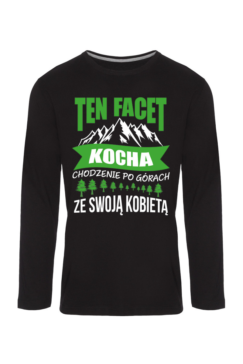 Koszulka Męska Longsleeve Ten Facet Kocha Chodzenie Po Górach Ze Swoją Kobietą