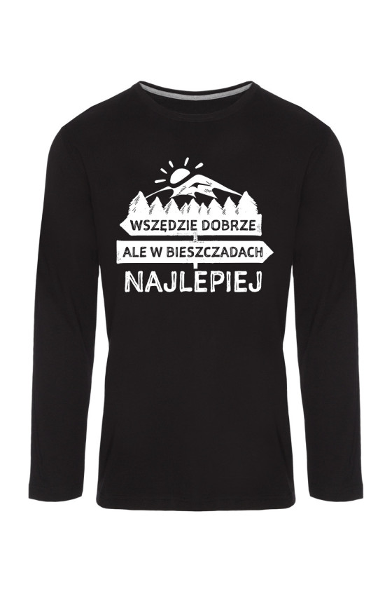 Koszulka Męska Longsleeve Wszędzie Dobrze Ale W Bieszczadach Najlepiej