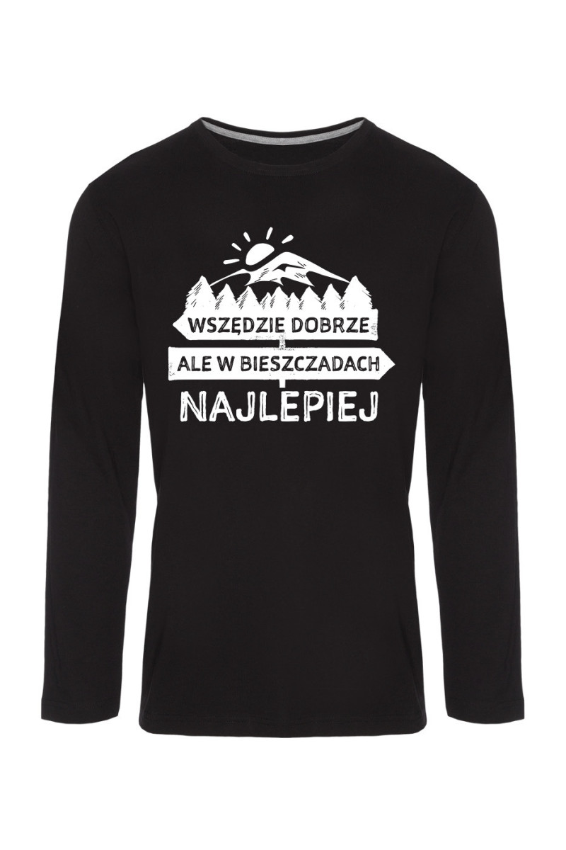 Koszulka Męska Longsleeve Wszędzie Dobrze Ale W Bieszczadach Najlepiej