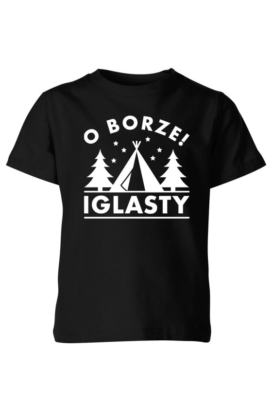 Koszulka Dziecięca O Borze Iglasty!