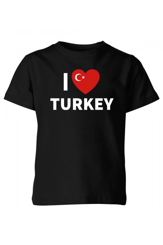 Koszulka Dziecięca I Love Turkey